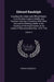 Edward Randolph: Including His Letters and Official Papers From the New England, Middle, and Southern Colonies in America, With Other D by Edward Randolph