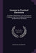 Lessons in Practical Electricity: Principles, Experiments, and Arithmetical Problems; Over Four Hundred Illustrations; an Elementary Text Book by Coates Walton Swoope