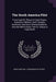 The South America Pilot: From Cape St. Roque to Cape Virgins, Including Falkland, South Georgia, Sandwich, and South Shetland Islands: Also the by Great Britain Hydrographic Office