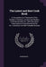 The Latest and Best Cook Book: A Comprehensive Treatment of the Subject of Cookery, Ancient and Modern, Cooking Utensils, Etc., With Abundant Instruc by Anonymous