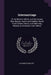 Intermarriage: Or the Mode in Which, and the Causes Why, Beauty, Health and Intellect, Result From Certain Unions, and Deformity, Dis by Alexander Walker