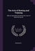 The Arts of Rowing and Training: With an Appendix Containing the Laws of Boat-Racing, &c by Anonymous