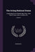 The Acting National Drama: Comprising Every Popular New Play, Farce Melo-Drama, Opera, Burletta, Etc; Volume 4 by Anonymous