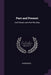 Past and Present: And Heroes and Hero-Worship by Anonymous