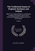The Traditional Games of England, Scotland, and Ireland: With Tunes, Singing-Rhymes, and Methods of Playing According to the Variants Extant and Recor by Alice Bertha Gomme
