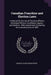 Canadian Franchise and Election Laws: A Manual for the Use of Revising Officers, Municipal Officers, Candidates, Agents, and Electors: With Supplement by Charles Oakes Ermatinger