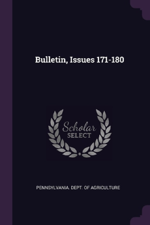 Bulletin, Issues 171-180 by Pennsylvania Dept of Agriculture