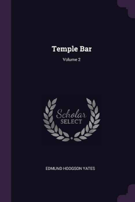 Temple Bar; Volume 2 by Edmund Hodgson Yates
