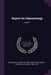 Report On Paleontology; Volume 1 by Geological Survey of New Jersey, 1863-1915 New Jersey Geological Survey