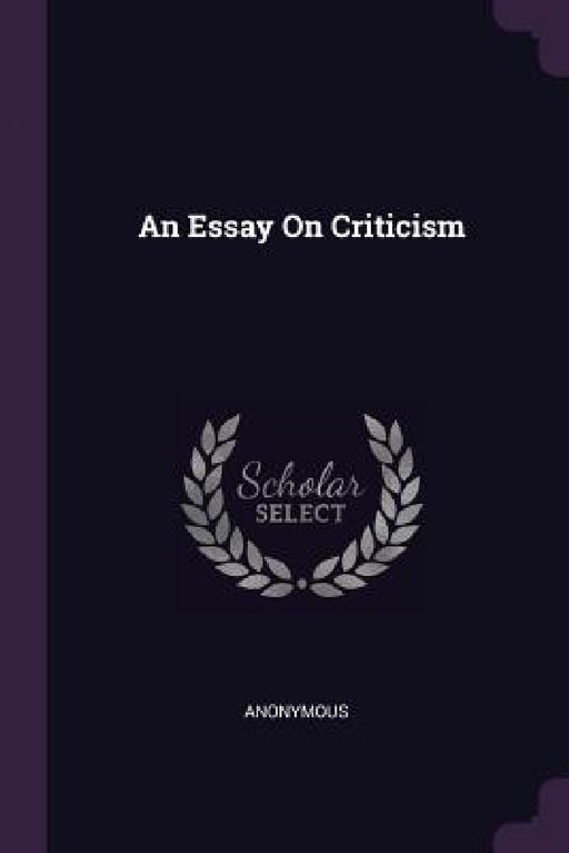 An Essay On Criticism by Anonymous