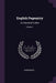 English Pageantry: An Historical Outline; Volume 1 by Anonymous