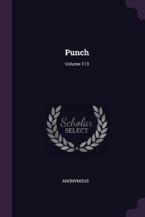Punch; Volume 113 by Anonymous