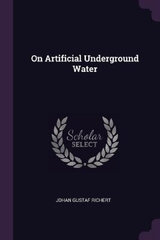 On Artificial Underground Water by Johan Gustaf Richert