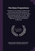 The Bonn Propositions: Speeches of the Bishops of Winchester and Lincoln and of the Prolocutor of Canterbury in the Session of Convocation, C by Edward Harold Browne, Christopher Wordsworth, Edward Bickersteth