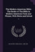 The Modern American Bible: The Books of The Bible in Modern American Form and Phrase, With Notes and Introd: 2 by Frank Schell Ballentine