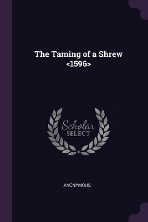 The Taming of a Shrew by Anonymous