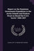 Report on the Dominion Government Expedition to the Arctic Islands and Hudson Strait on Board the C.G.S. "Arctic" 1906-1907 by Canada Dept of Marine and Fisheries