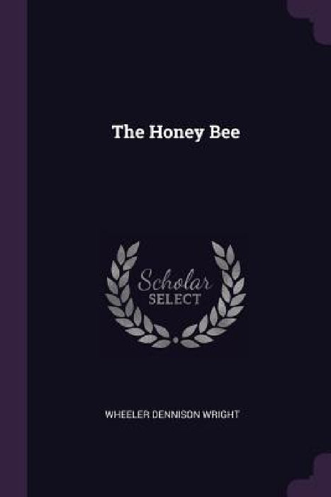 The Honey Bee by Wheeler Dennison Wright