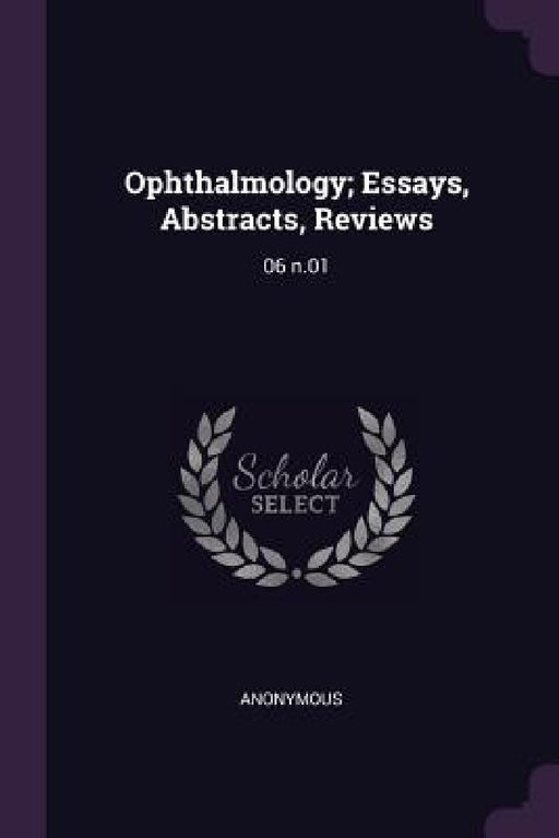 Ophthalmology; Essays, Abstracts, Reviews: 06 n.01 by Anonymous