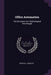 Office Automation: The Dynamics of a Technological Boondoggle by James W. Driscoll
