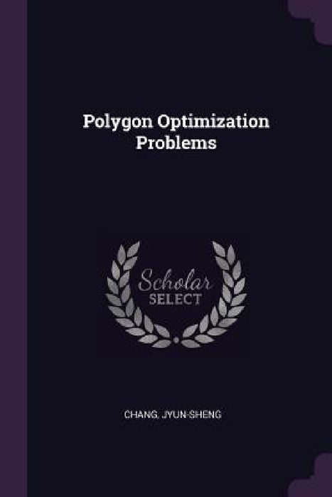 Polygon Optimization Problems by Jyun-Sheng Chang