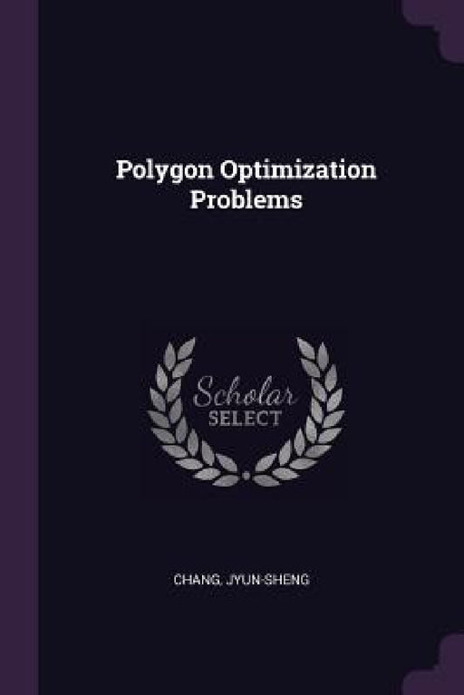 Polygon Optimization Problems by Jyun-Sheng Chang