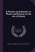 A Treatise on Arithmetic, in Theory and Practice, for the use of Schools by Ontario Council of Public Instruction