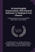 On Early English Pronunciation, With Especial Reference To Shakspere And Chaucer: Existing Dialectical As Compared With West Saxon Pronounciation by Alexander John Ellis, Francis James Child, William Salesbury