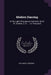 Modern Dancing: In The Light Of Scripture And Facts. By W. W. Gardner, D. D. ... 1st Thousand by William W. Gardner