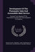 Development Of The Pneumatic-tube And Automobile Mail Service: Excerpts From Reports Of The Postmasters General And Their Assistants To Congress by United States Congress Joint Commissio