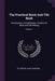 The Practical Brick And Tile Book: Comprising I.-a Rudimentary Treatise On Brick And Tile Making; Volume 1 by Ed Dobson, Adam Hammond