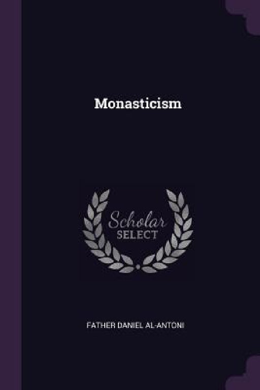 Monasticism by Father Daniel Al-Antoni