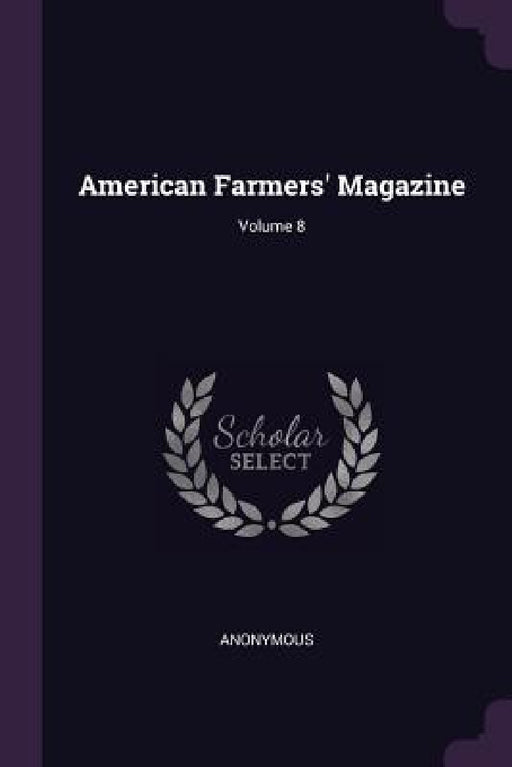 American Farmers' Magazine; Volume 8 by Anonymous