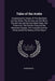 Tales of the Arabs: Containing the Stories of The Merchant and the Genie, The old man and the Bitch, The old man and the two Black Dogs, T by Anonymous