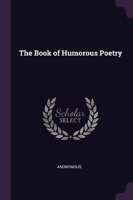 The Book of Humorous Poetry by Anonymous