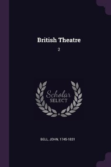 British Theatre: 2 by John Bell