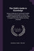 The Child's Guide to Knowledge: Being a Collection of Useful and Familiar Questions and Answers on Every-day Subjects Adapted for Young Persons, and A by Fanny Umphelby