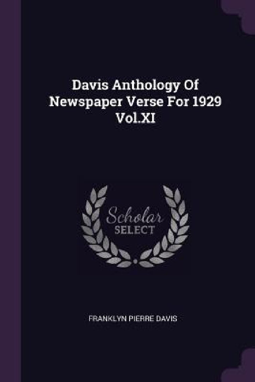 Davis Anthology Of Newspaper Verse For 1929 Vol.XI by Franklyn Pierre Davis