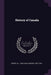 History of Canada by W. L. 1872-1935 Grant