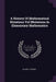 A History Of Mathematical Notations Vol INotations In Elementary Mathematics by Florian Cajori