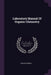Laboratory Manual Of Organic Chemistry by Harry L. Fisher