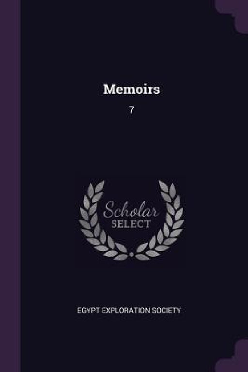 Memoirs: 7 by Egypt Exploration Society