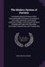 The Modern System of Farriery: Comprehending the Present Entire Improved Mode of Practice, According to the Rules Laid Down at the Royal Veterinary C by George Skeavington