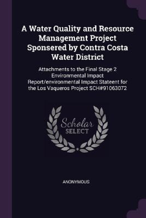 A Water Quality and Resource Management Project Sponsered by Contra Costa Water District: Attachments to the Final Stage 2 Environmental Impact Report by Anonymous
