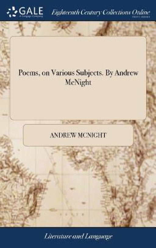 Poems, on Various Subjects. By Andrew McNight by Andrew McNight