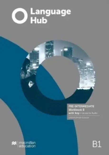 Language Hub Pre-Intermediate Workbook B with Key + Access to Audio by Christopher Gough