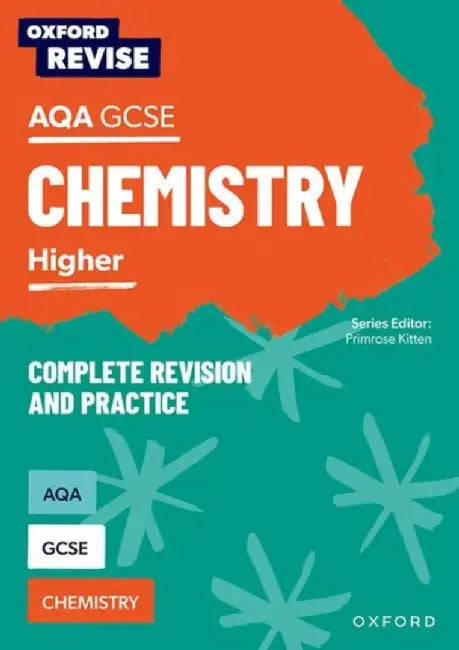 Oxford Revise: AQA GCSE Chemistry Complete Revision and Practice by Adam Boxer