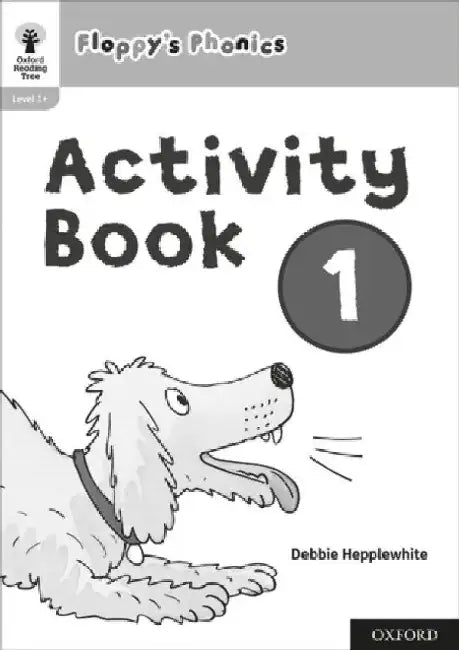 Oxford Reading Tree: Floppy's Phonics: Activity Book 1 by Hunt, Roderick