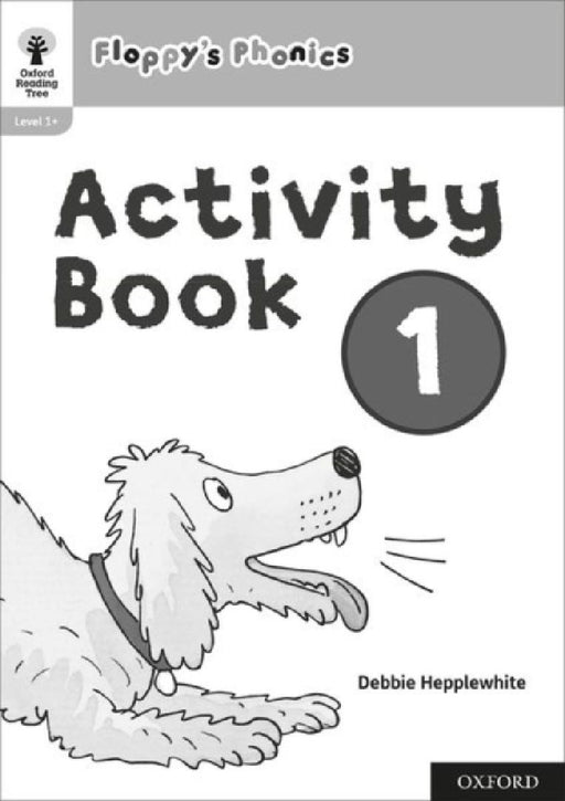 Oxford Reading Tree: Floppy's Phonics: Activity Book 1 by Hunt, Roderick