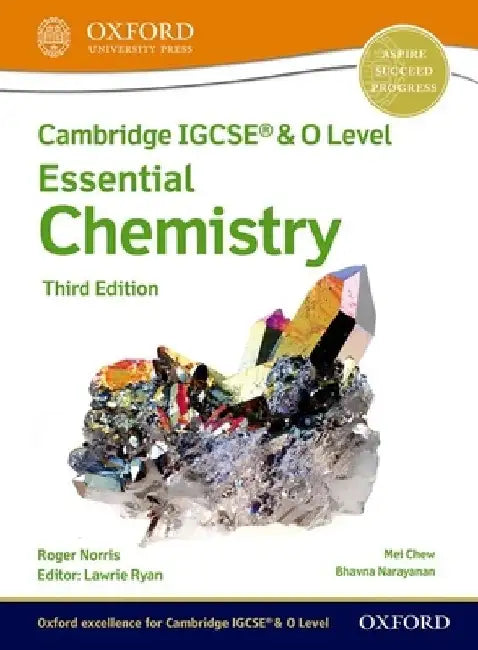 Cambridge IGCSE® & O Level Essential Chemistry: Student Book Third Edition by Roger Norris